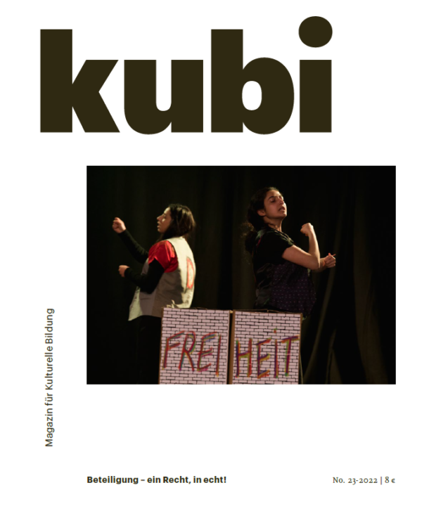 Titelbild der Ausgabe No. 23 kubi – Magazin für Kulturelle Bildung "Beteiligung – ein Recht, in echt!"